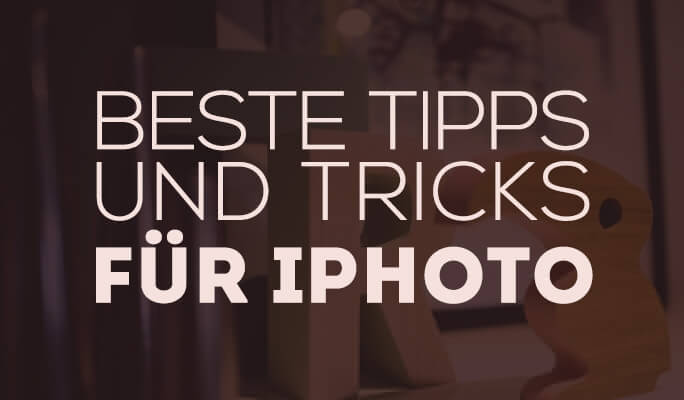 Die besten Tipps und Tricks, um ein Power User für iPhoto 11 zu werden